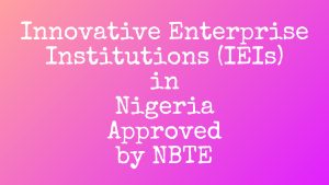List of Innovative Enterprise Institutions (IEIs) in Nigeria 2025