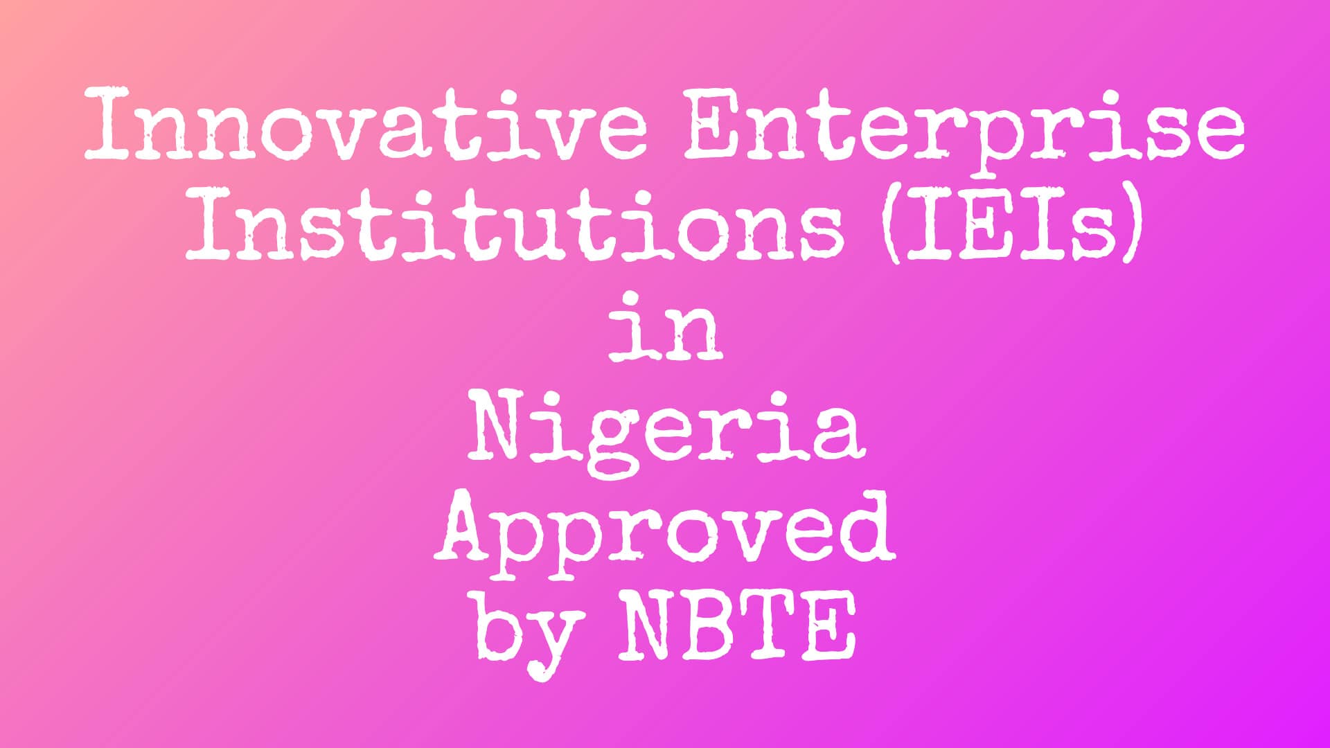 Innovative Enterprise Institutions (IEIs) in Nigeria