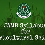 JAMB Syllabus for Agricultural Science