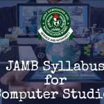 JAMB Syllabus for Computer Studies