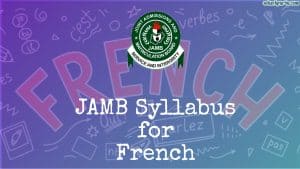 JAMB French Syllabus 2025: Areas of Concentration