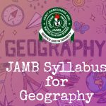 JAMB Syllabus for Geography